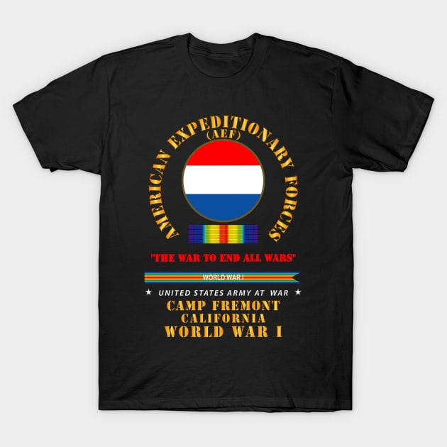 AEF - The war to end all wars - WWI SVC - Streamer - Camp Fremont, CA X 300 T-Shirt by twix123844